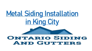 Metal Siding Installation in King City
