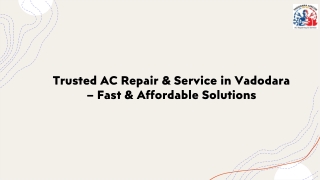 Trusted AC Repair & Service in Vadodara – Fast & Affordable Solutions