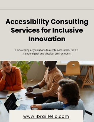 Creating Inclusive Experiences with iBraille LLC’s Accessibility Consulting