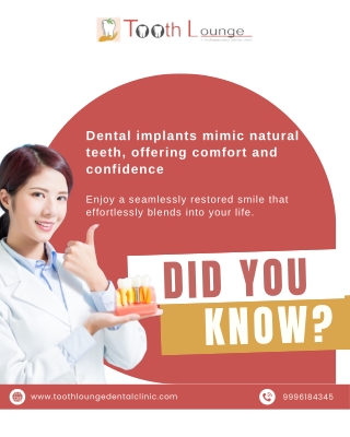 Did you know dental implants are designed to mimic natural teeth, providing both comfort and confidence Best Dental Clin