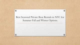 Best Seasonal Private Boat Rentals in NYC for Summer Fall and Winter Options