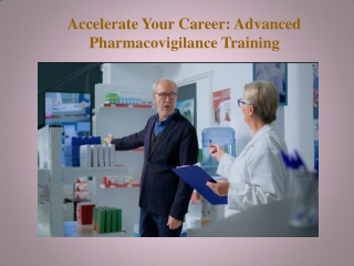 Accelerate Your Career Advanced Pharmacovigilance Training
