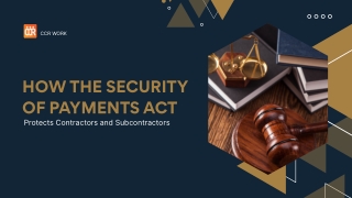 How the Security of Payments Act Helps Contractors and Subcontractors