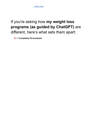 If you're asking how my weight loss programs (as guided by ChatGPT) are different, here’s what sets them apart_