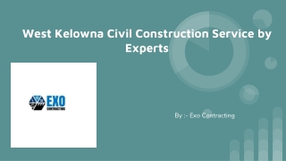 West Kelowna Civil Construction Service by Experts