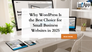 Why WordPress Is the Best Choice for Small Business Websites in 2025