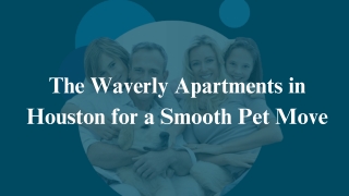 The Waverly Apartments in Houston for a Smooth Pet Move