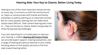 Hearing Aids Your Key to Clearer, Better Living Today