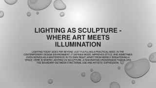 Lighting as Sculpture - Where Art Meets Illumination