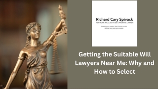 Getting the Suitable Will Lawyers Near Me Why and How to Select
