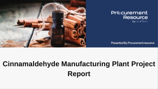 Cinnamaldehyde Manufacturing Plant Project  Report