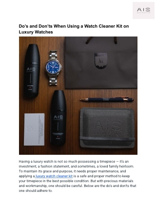 Do’s and Don’ts When Using a Watch Cleaner Kit on Luxury Watches