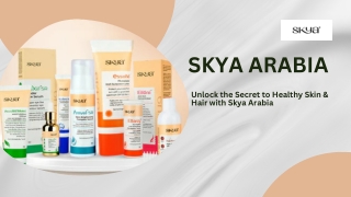 Unlock the Secret to Healthy Skin & Hair with Skya Arabia Products