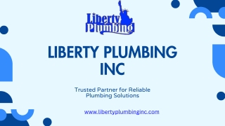 Liberty Plumbing Inc-Trusted Partner for Reliable Plumbing Solutions