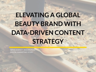 Case Study: Elevating a Global Beauty Brand with Data-Driven Content Strategy