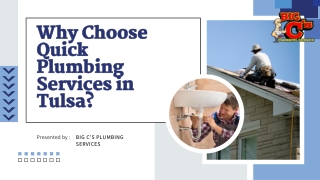 Why Choose Quick Plumbing Services in Tulsa