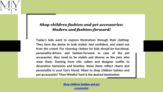 Shop children fashion and pet accessories: Modern and fashion-forward!