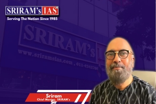 SRIRAM’s IAS A Trusted Name in Delhi’s UPSC-Coaching