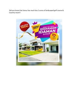 Did you know that Venus has much less 5 acres of landscaped golf course & Country resort