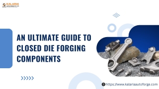 An Ultimate Guide To Closed Die Forging Components