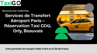 Services de Transfert Aéroport Paris – Réservation Taxi CDG, Orly, Beauvais