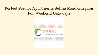 Perfect Service Apartments Sohna Road Gurgaon For Weekend Getaways