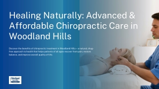 Healing Naturally : Advanced & Affordable Chiropractic Care in Woodland Hills