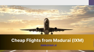 Cheap Flights from Madurai (IXM) - in.oneair.ai
