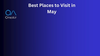 Best Places to Visit in May - in.oneair.ai