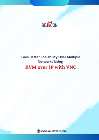 Gain Better Scalability Over Multiple Networks Using KVM over IP with VNC