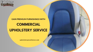 Gain premium furnishings with Commercial Upholstery Service