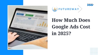 How Much Does Google Ads Cost in 2025 ?