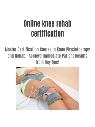 Online knee rehab certification