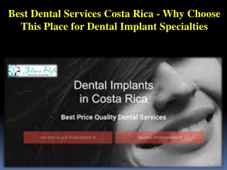 Best Dental Services Costa Rica - Why Choose This Place for Dental Implant Specialties
