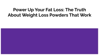Power Up Your Fat Loss_ The Truth About Weight Loss Powders That Work