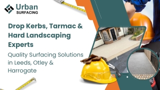 Drop Kerbs, Tarmac & Hard Landscaping Experts in Leeds, Otley & Harrogate