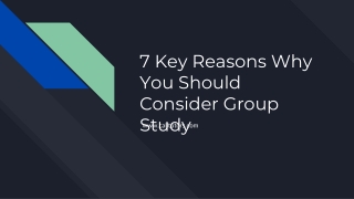 7 Key Reasons Why You Should Consider Group Study
