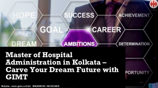 Master of Hospital Administration in Kolkata – Carve Your Dream Future with GIMT