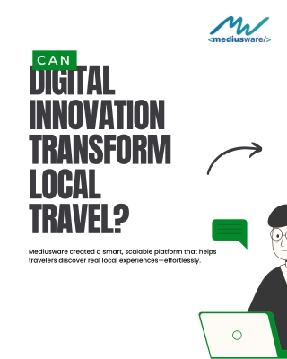 CAN DIGITAL INNOVATION TRANSFORM LOCAL TRAVEL?