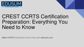 CREST CCRTS Certification Preparation: Everything You Need to Know