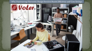 Why Outsourcing Electronic Design Services Boosts Efficiency and Cost Savings