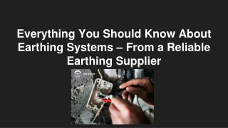 Everything You Should Know About Earthing Systems – From a Reliable Earthing Supplier