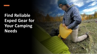 Find Reliable Exped Gear for Your Camping Needs