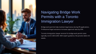 Experienced Bridge Work Permit Lawyer Toronto Applicants Trust