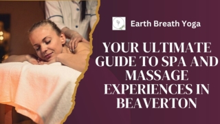 Your Ultimate Guide to Spa and Massage Experiences in Beaverton