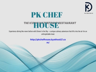 PK CHEF HOUSE THE ICONIC WATERFRONT RESTAURANT Delightful Dining Experience With A Picturesque View Of The Water