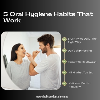 5 Oral Hygiene Habits That Work
