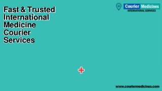 Fast & Trusted International Medicine Courier Services