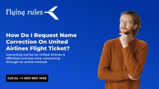 How Do I Request Name Correction On United Airlines Flight Ticket?