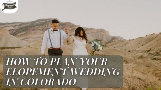 How to Plan Your Elopement Wedding in Colorado
